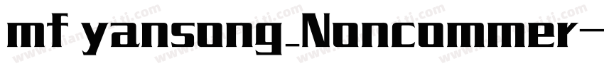 mf yansong_Noncommer字体转换